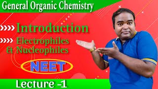 Electrophiles Nucleophiles amp Beyond Organic Chemistry Fundamentalslec 1 [upl. by Chlo49]