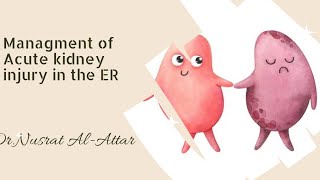 Managment of Acute Kidney Injury DrNusrat AlAttar [upl. by Liek]