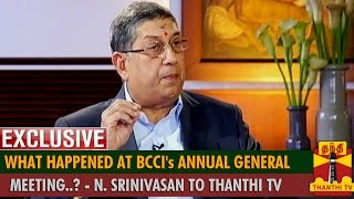 Exclusive  What Happened at BCCIs Annual General Meeting  N Srinivasan to Thanthi TV [upl. by Cayla]