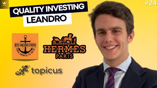 Leandro Sicilia Best Anchor Stocks Hermes Topicus Becoming a Private Investor  ValueHunt 24 [upl. by Buonomo409]