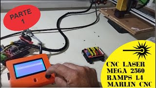 CNC LASER  ARDUINO MEGA 2560  RAMPS 14  MARLIN CNC PARTE 1 [upl. by Carly]