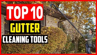 Top 10 Best Gutter Cleaning Tools to of 2024 [upl. by Irot45]