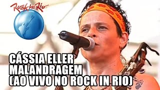 Cássia Eller  Malandragem Ao Vivo no Rock in Rio [upl. by Rapsag]