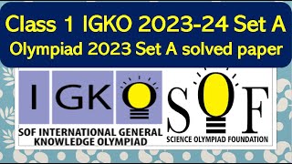 Class 1 SOF IGKO 202324 Set A solved paper olympiad generalknowledge olympiad sof class1 [upl. by Noakes]