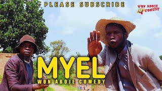 Myel  Episode 21 Won Aboje Comedy [upl. by Nadnal934]