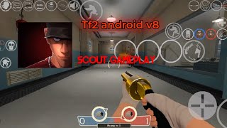 tf2 mobile tf2 android v8  scout gameplay [upl. by Gerhardt908]