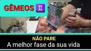 GÊMEOS⭐️Apesar de tudo 🍀É A MELHOR FASE DA SUA VIDA tarot [upl. by Neelyt]