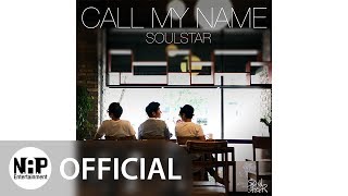 소울스타 SoulStar  Call My Name Audio [upl. by Giliana764]