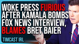 Woke Press FURIOUS After Kamala BOMBS Fox News Interview BLAMES Bret Baier [upl. by Esinek]