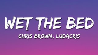 Chris Brown  Wet The Bed Lyrics feat Ludacris [upl. by Buonomo115]