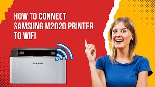 How to Connect Samsung M2020 Printer to WiFi  Printer Tales [upl. by Clawson]