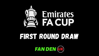 FA CUP FIRST ROUND DRAW [upl. by Areek]