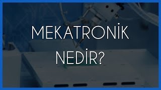 Mekatronik Nedir [upl. by Ahtiekal663]