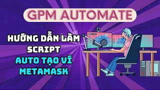 GPM Automate  Hướng dẫn tạo script auto import ví Metamask lên trình duyệt bằng GPM Automate [upl. by Mora]