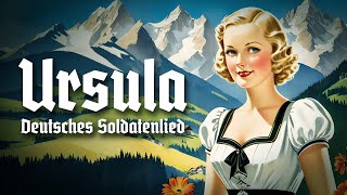 Ursula • Deutsches Soldatenlied Liedtext [upl. by Glassman]