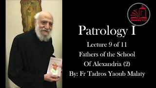 Fr Tadros Malaty  Patrology   Fathers of the School of Alexandria  Part 9 [upl. by Secrest]