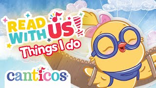 Story time with Canticos 🐥  Things I Do  English Read Along  canticosworld 🎇 [upl. by Godspeed458]