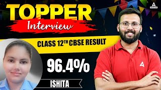 CBSE Class 12th Result 2024  Topper Ishita Got 964  Lets Talk With Topper  Class 12 Topper [upl. by Asimaj]