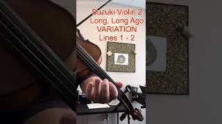 Long Long Ago VARIATION Lines 1  2  Suzuki Violin 2 [upl. by Airdnoed]