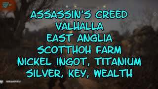 Assassins Creed Valhalla East Anglia Scottoh Farm Nickel Ingot Titanium Silver Key Wealth [upl. by Aicnilav]