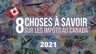 Impôts Au Canada  8 Choses À Savoir 2021 [upl. by Ihana]