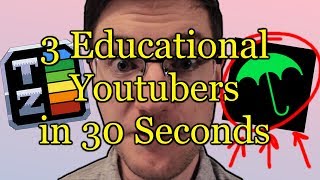 3 Educational Youtubers in 30 Seconds [upl. by Aicenet559]