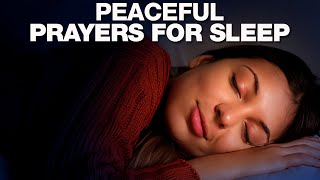 Bedtime Prayers To Help You Sleep In Gods Presence  Sleep Blessed Protected amp In Peace [upl. by Ahseel172]