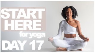 DAY 17✨START HERE FOR YOGA Series  Accessible Yoga for the True Beginner [upl. by Gilleod328]