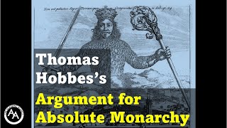 Thomas Hobbess Argument For Absolute Monarchy [upl. by Eytteb]