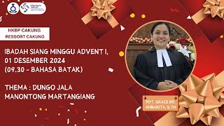 IBADAH SIANG MINGGU ADVENT I 01 DESEMBER 2024  0930  Bahasa Batak [upl. by Ahtaela529]