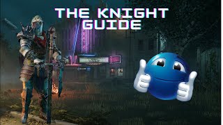 The Knight Strategy Guide  Dead By Daylight [upl. by Eirallih]