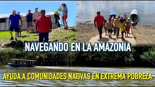 Navegando en la selva con ayuda para los pueblos Indígenas en extrema pobreza de la Amazonia [upl. by Yr]