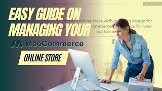 Ultimate Guide to Managing Your MooCommerce Store Effectively [upl. by Anna-Diana]