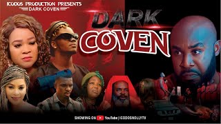 DARK COVEN Nollywood movie 2024 full movieokoh Stanley Stanley IgboAnugoKenechukwu Ezetrace [upl. by Eliam]