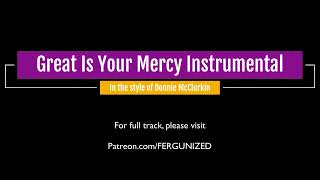 Great Is Your Mercy Instrumental by Donnie McClurkin [upl. by Gilboa545]