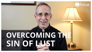 Overcoming the Sin of Lust  Fr Dan Leary [upl. by Adnihc]