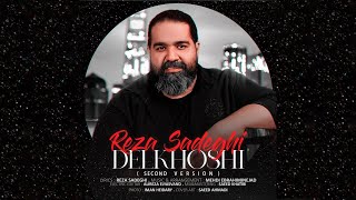 Reza Sadeghi  Delkhoshi Second Version  OFFICIAL TRACK رضا صادقی  دلخوشی ورژن جدید [upl. by Anaibaf]