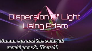 Dispersion Of Light through prism  What is dispersion of light  Prism spectrum experiment [upl. by Rosemonde]