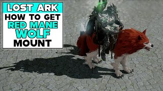 LOST ARK How To Get The RED MANE WOLF MOUNT [upl. by Anuahs]