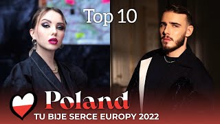 Top 10 Poland in Eurovision 2022  Tu Bije Serce Europy [upl. by Anirba330]