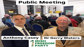 Public Meeting Anthony Casey amp Dr Gerry Waters [upl. by Serica]