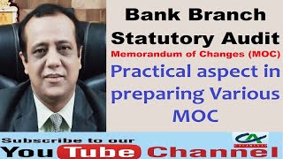 Memorandum of Changes MOC  Practical aspect in preparing Various MOC in Bank Branch Audit [upl. by Aisatsana748]