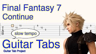 Final Fantasy VII Continue つづきから slow tempo solo Guitar Tab FF7 [upl. by Suiramad]