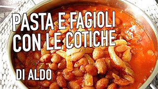 Pasta e fagioli con cotiche di maiale di Aldo [upl. by Birmingham452]