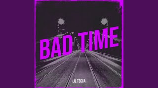 Bad Time [upl. by Ezalb]