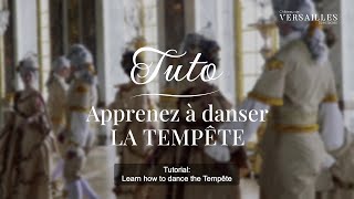 Tuto Apprenez à danser quotLa Tempêtequot   Les Fêtes Galantes du Château de Versailles [upl. by Gristede]