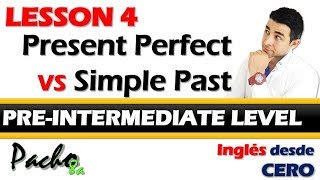 Lección 4  Presente Perfecto vs Pasado Simple  Aprende a diferenciarlos  Curso inglés GRATIS [upl. by Roxie959]