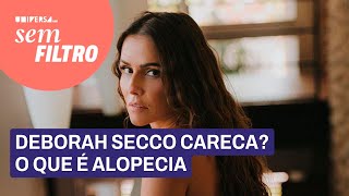 Calvície feminina alopecia como a de Deborah Secco e Naomi Campbell tem tratamento [upl. by As425]