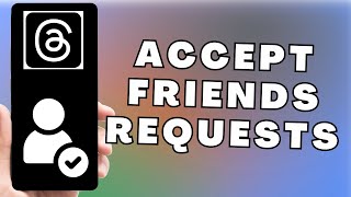 How to Accept Friend Request on Threads  Threads Tutorial [upl. by Benita]