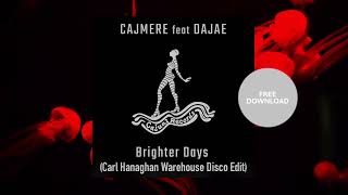 Cajmere Feat Dajae  Brighter Days Carl Hanaghan Warehouse Disco Edit [upl. by Arreik]